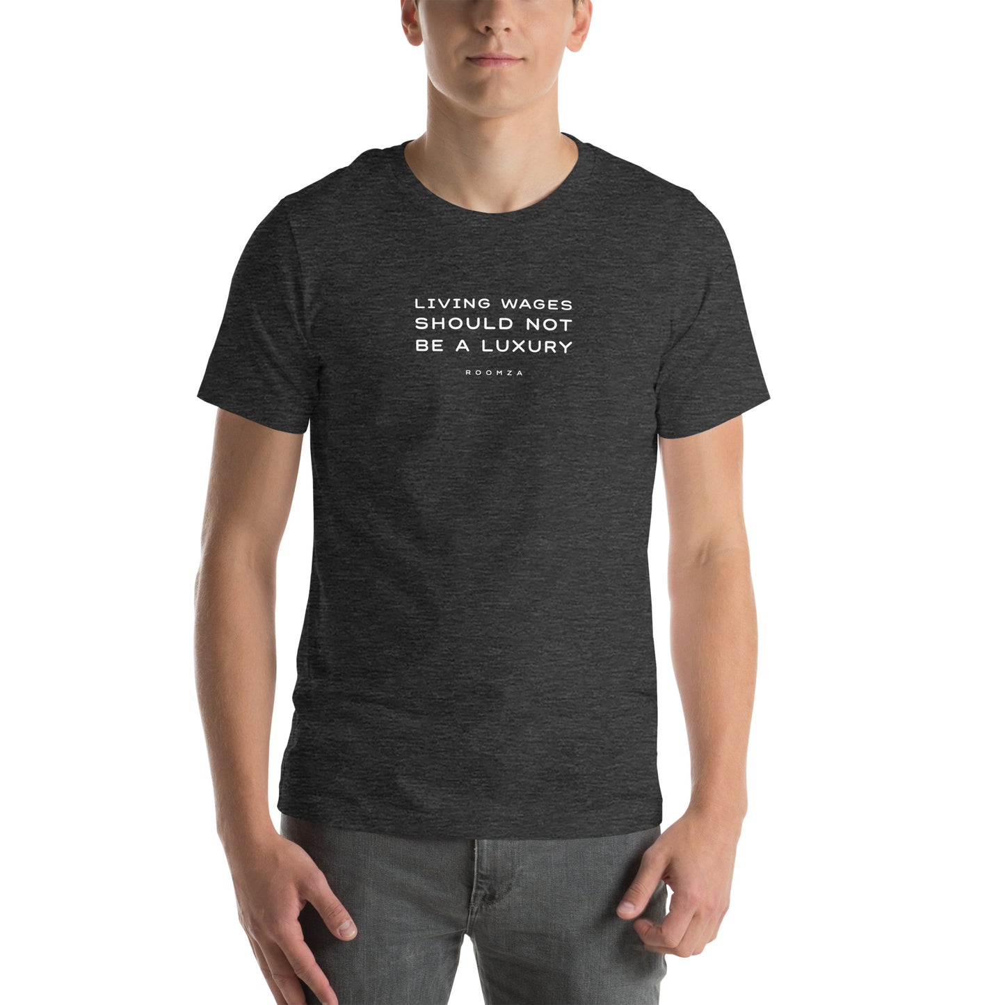 "LIVING WAGES SHOULD NOT BE A LUXURY" unisex t-shirt